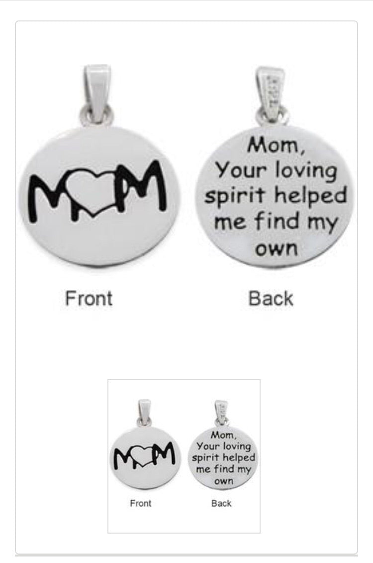 Sterling Silver "Mom, Your loving spirit helped me find my own" Pendant